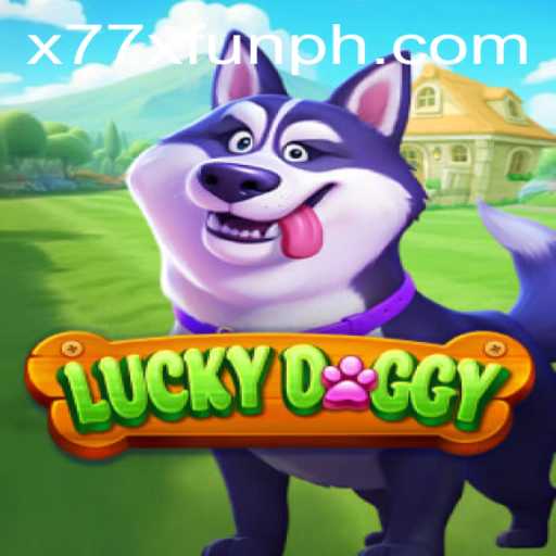 Dive into the Exciting World of LuckyDoggy at x77x.fun