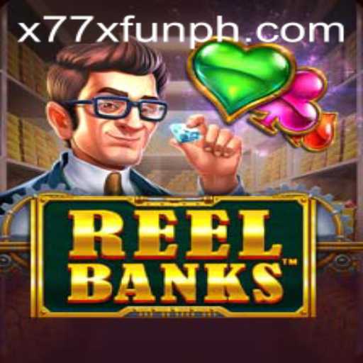 Exploring the Exciting World of ReelBanks: The Game That's Taking x77x.fun by Storm
