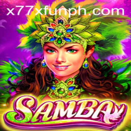 Discover the Excitement of Samba at x77x.fun